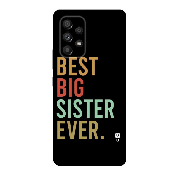 Best Big Sister Ever Original Polycarbonate Back Case for Galaxy A53 5G