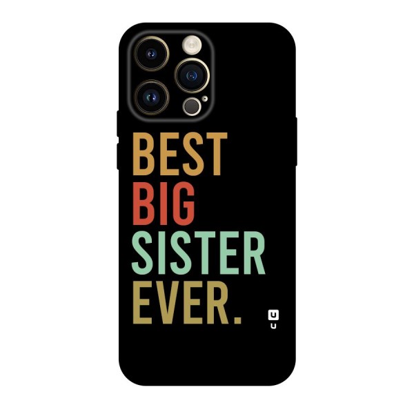 Best Big Sister Ever Original Polycarbonate Back Case for iPhone 14 Pro Max