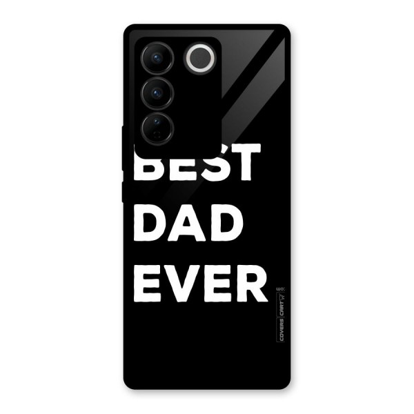 Best Dad Ever Glass Back Case for Vivo V27