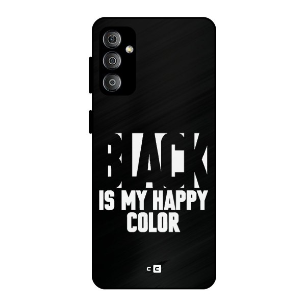 Black My Happy Color Metal Back Case for Galaxy F23