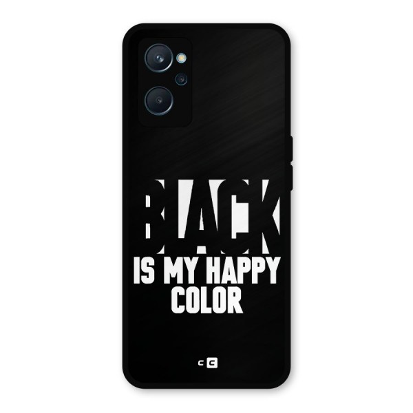 Black My Happy Color Metal Back Case for Realme 9i