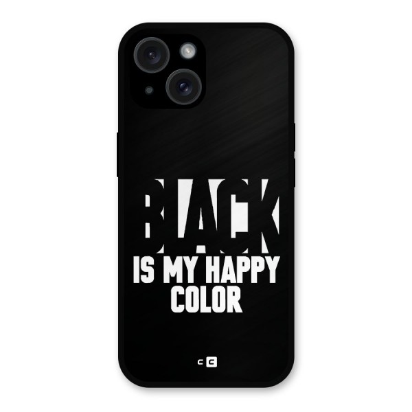 Black My Happy Color Metal Back Case for iPhone 15