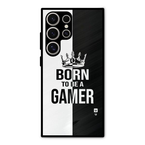 Born To Be Gamer Metal Back Case for Galaxy S24 Ultra