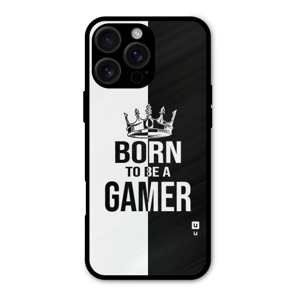 Born To Be Gamer Metal Back Case for iPhone 16 Pro Max