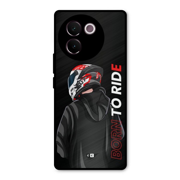 Born To Ride Metal Back Case for Vivo V30e