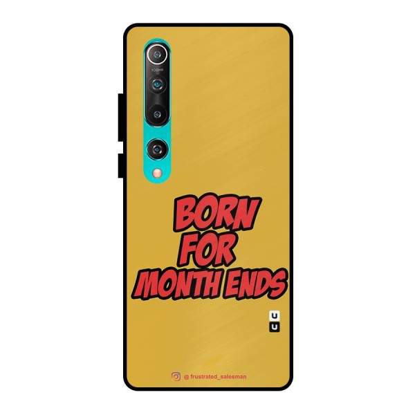 Born for Month Ends Mustard Yellow Metal Back Case for Mi 10