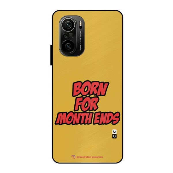 Born for Month Ends Mustard Yellow Metal Back Case for Mi 11X Pro