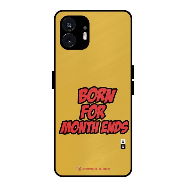 Born for Month Ends Mustard Yellow Metal Back Case for Nothing Phone 2