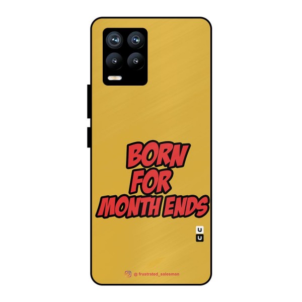 Born for Month Ends Mustard Yellow Metal Back Case for Realme 8 Pro