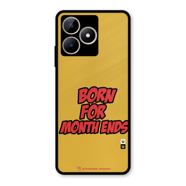 Born for Month Ends Mustard Yellow Metal Back Case for Realme Narzo N53