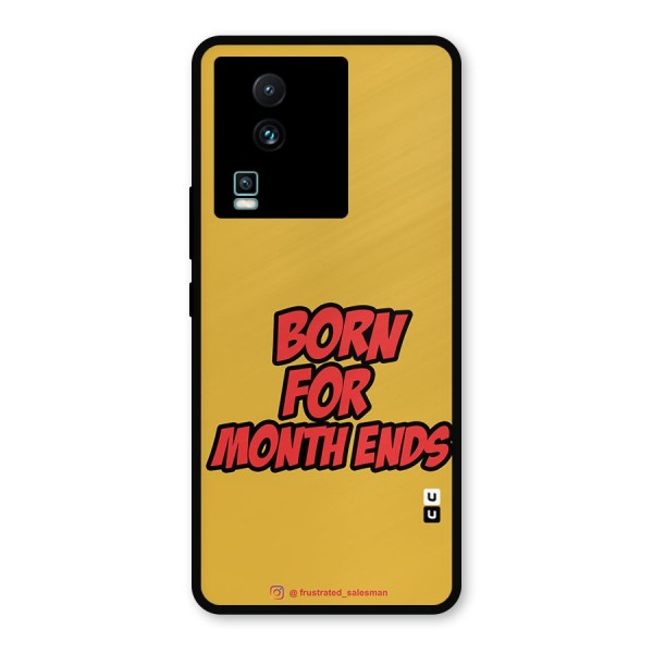 Born for Month Ends Mustard Yellow Metal Back Case for iQOO Neo 7 Pro