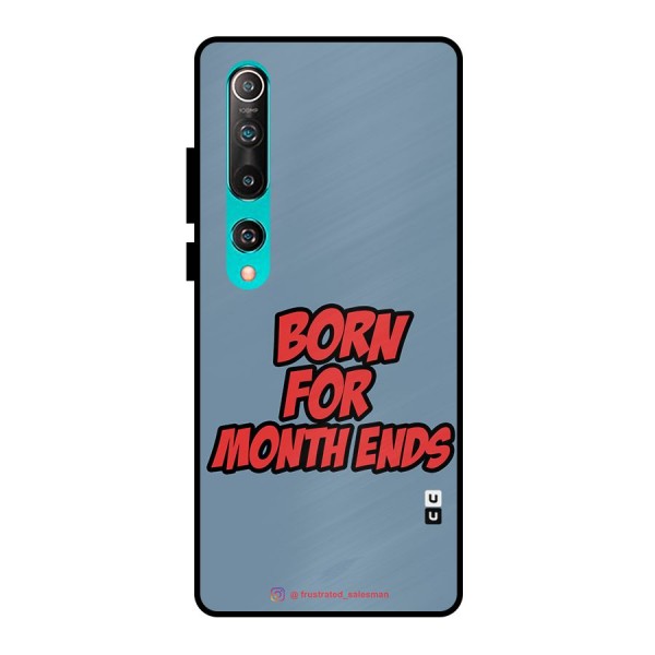 Born for Month Ends SteelBlue Metal Back Case for Mi 10