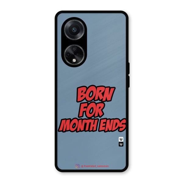 Born for Month Ends SteelBlue Metal Back Case for Oppo F23