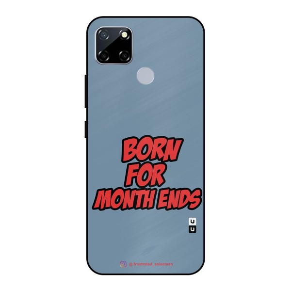 Born for Month Ends SteelBlue Metal Back Case for Realme Narzo 30A