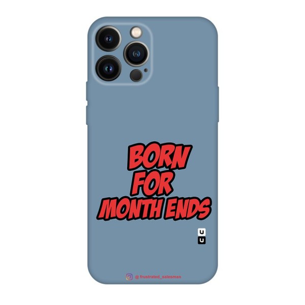 Born for Month Ends SteelBlue Original Polycarbonate Back Case for iPhone 13 Pro Max