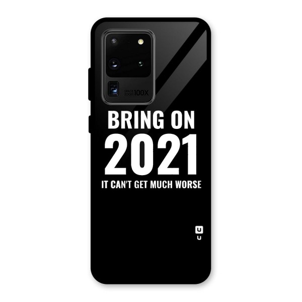 Bring On 2021 Glass Back Case for Galaxy S20 Ultra