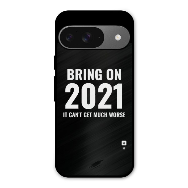 Bring On 2021 Metal Back Case for Google Pixel 9