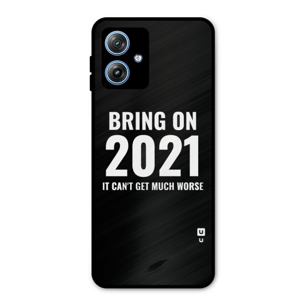Bring On 2021 Metal Back Case for Moto G54