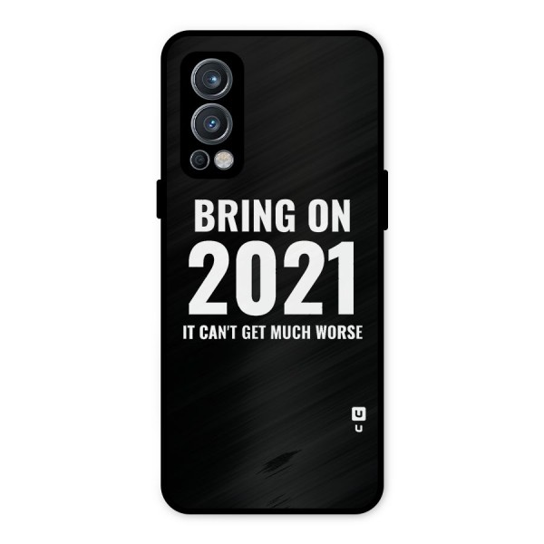 Bring On 2021 Metal Back Case for OnePlus Nord 2 5G
