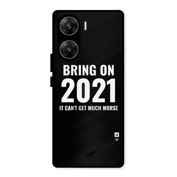 Bring On 2021 Metal Back Case for Vivo V29e