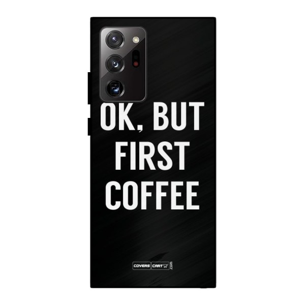 But First Coffee Metal Back Case for Galaxy Note 20 Ultra 5G