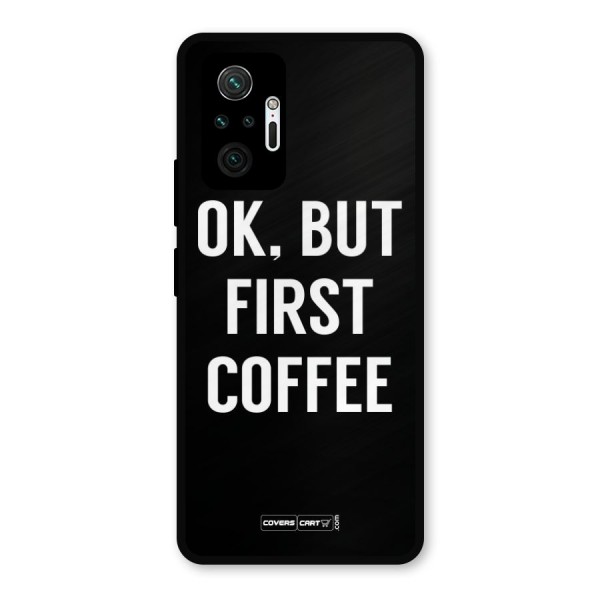 But First Coffee Metal Back Case for Redmi Note 10 Pro Max