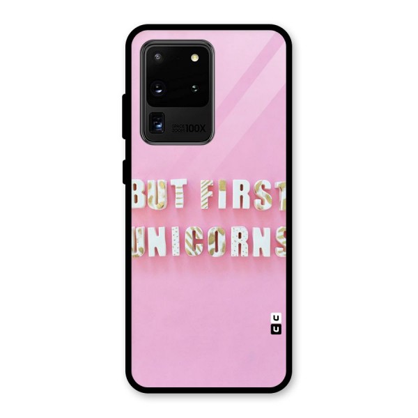 But First Unicorns Glass Back Case for Galaxy S20 Ultra