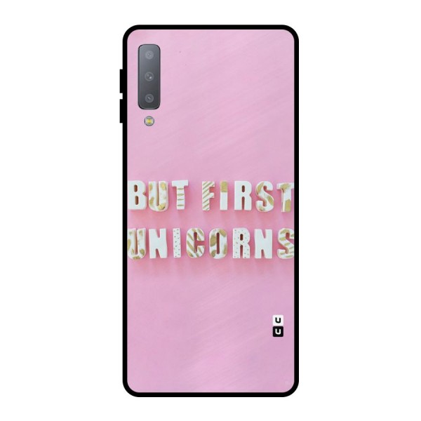 But First Unicorns Metal Back Case for Galaxy A7 (2018)