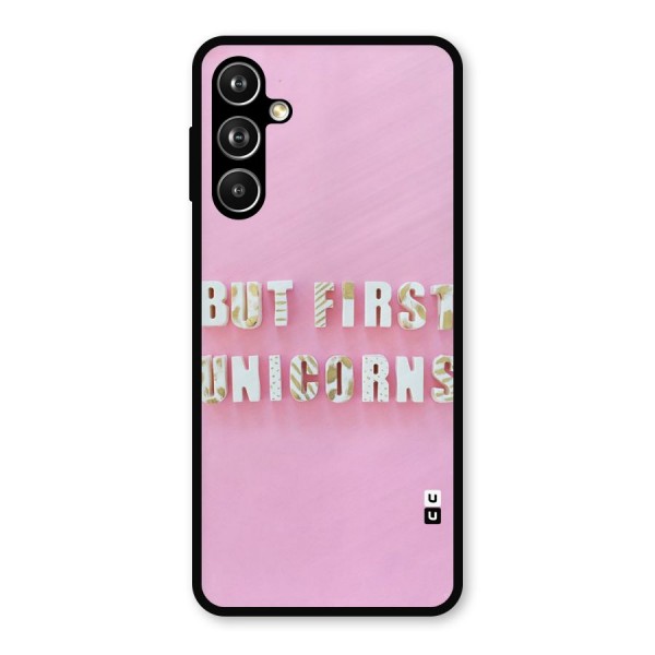 But First Unicorns Metal Back Case for Galaxy F54