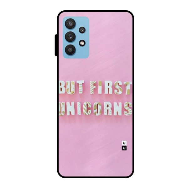 But First Unicorns Metal Back Case for Galaxy M32 5G