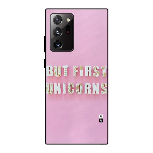 But First Unicorns Metal Back Case for Galaxy Note 20 Ultra