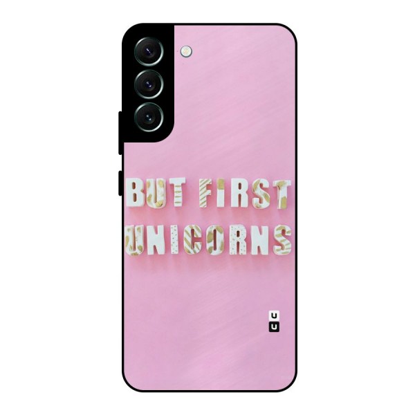 But First Unicorns Metal Back Case for Galaxy S22 Plus 5G