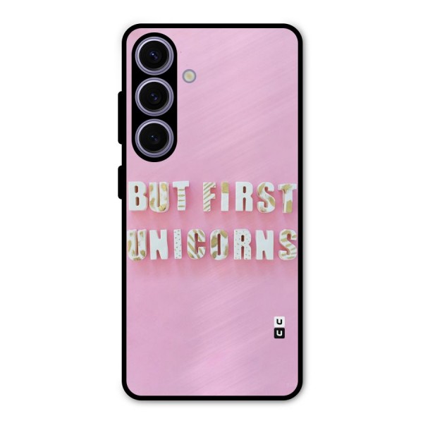 But First Unicorns Metal Back Case for Galaxy S24