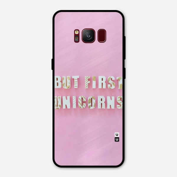 But First Unicorns Metal Back Case for Galaxy S8
