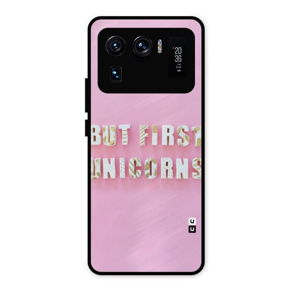 But First Unicorns Metal Back Case for Mi 11 Ultra