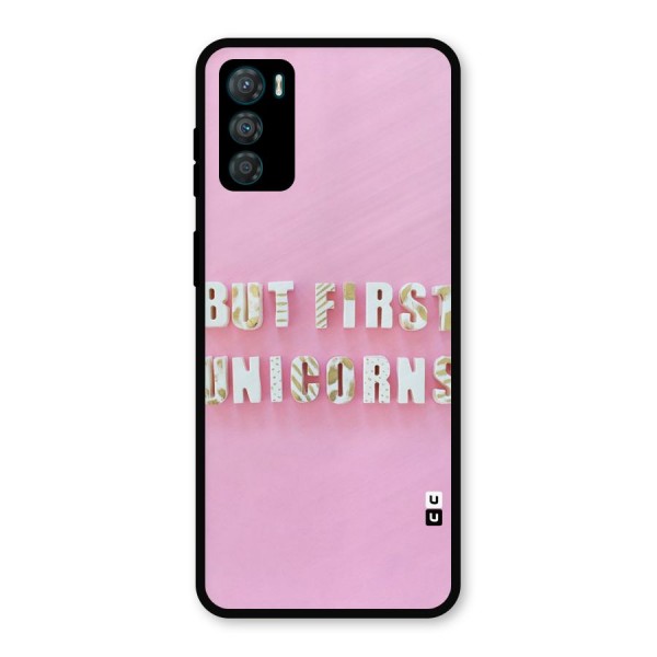 But First Unicorns Metal Back Case for Moto G42