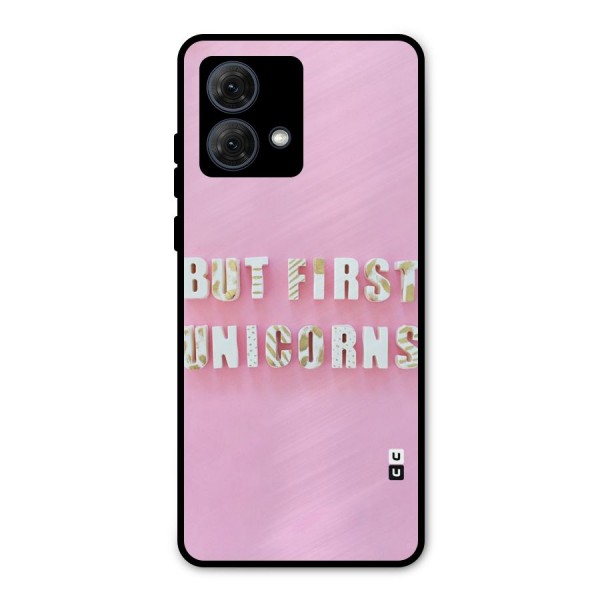 But First Unicorns Metal Back Case for Moto G84
