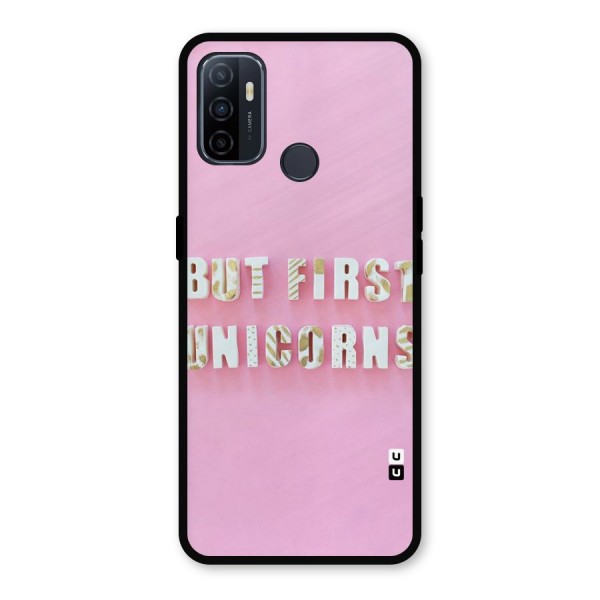 But First Unicorns Metal Back Case for Oppo A53