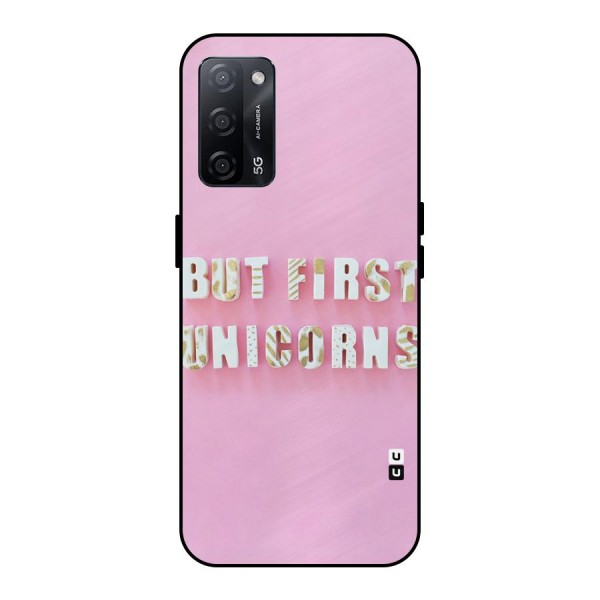But First Unicorns Metal Back Case for Oppo A53s 5G