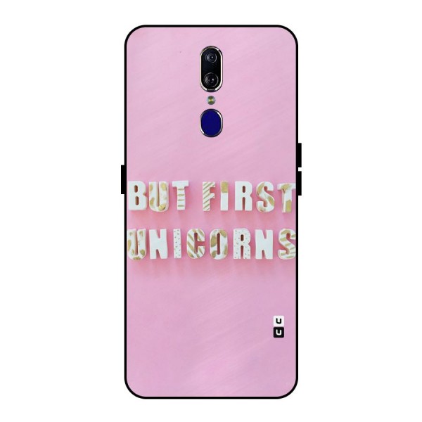 But First Unicorns Metal Back Case for Oppo F11