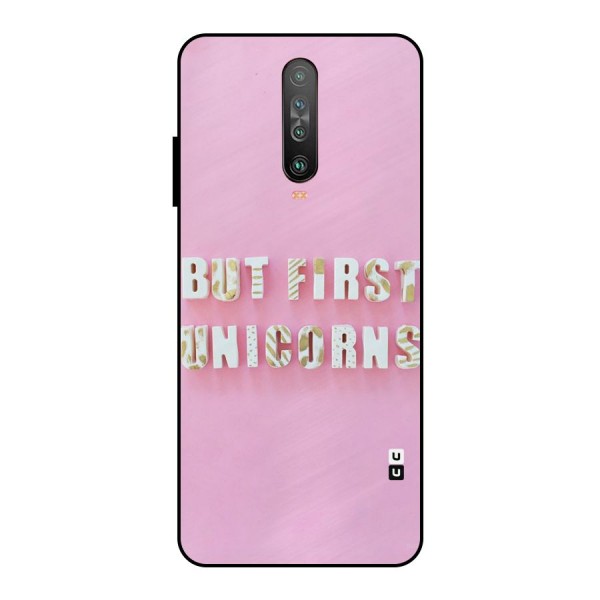 But First Unicorns Metal Back Case for Poco X2