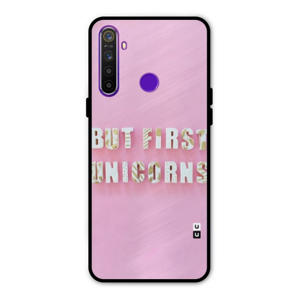 But First Unicorns Metal Back Case for Realme 5