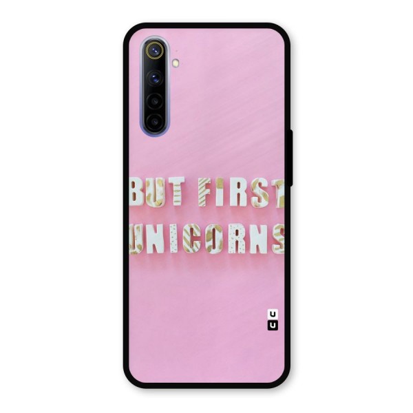 But First Unicorns Metal Back Case for Realme 6