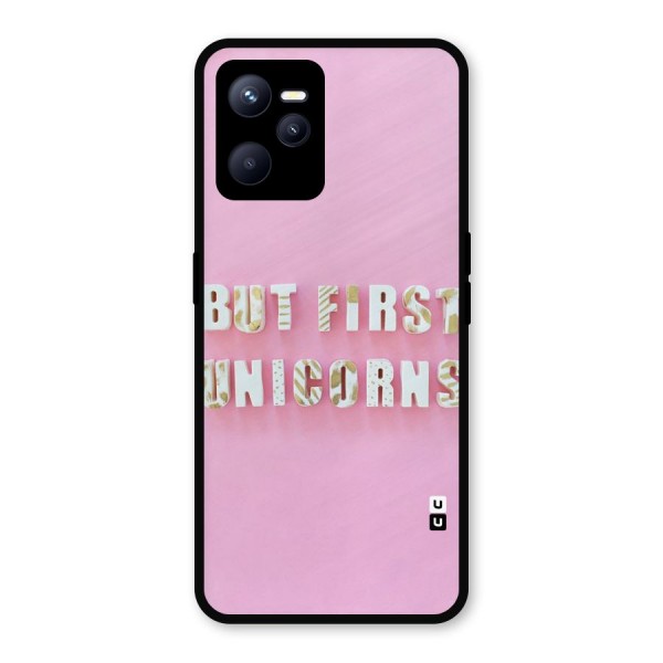 But First Unicorns Metal Back Case for Realme C35