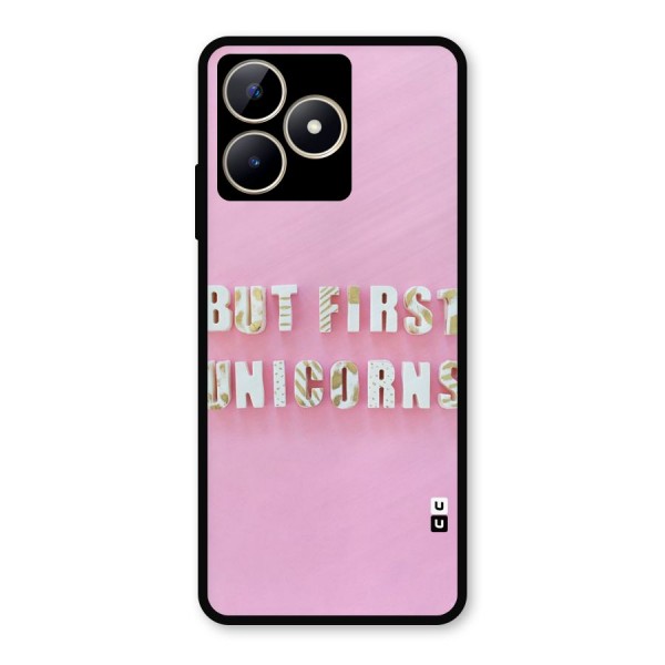 But First Unicorns Metal Back Case for Realme C53