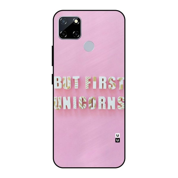 But First Unicorns Metal Back Case for Realme Narzo 30A