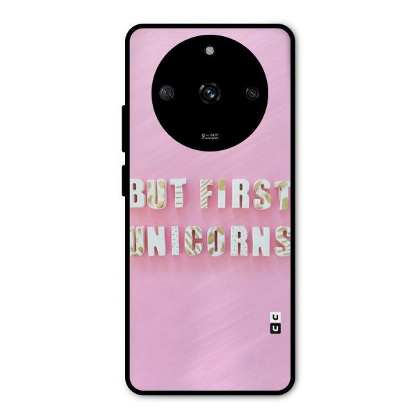 But First Unicorns Metal Back Case for Realme Narzo 60 5G