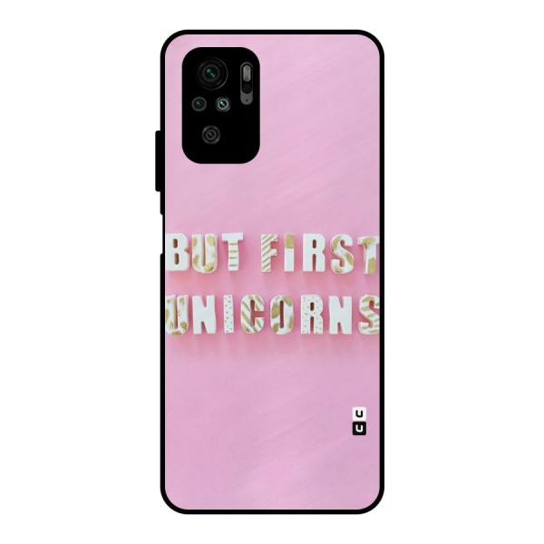 But First Unicorns Metal Back Case for Redmi Note 10