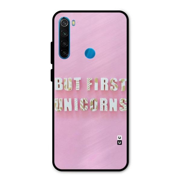 But First Unicorns Metal Back Case for Redmi Note 8