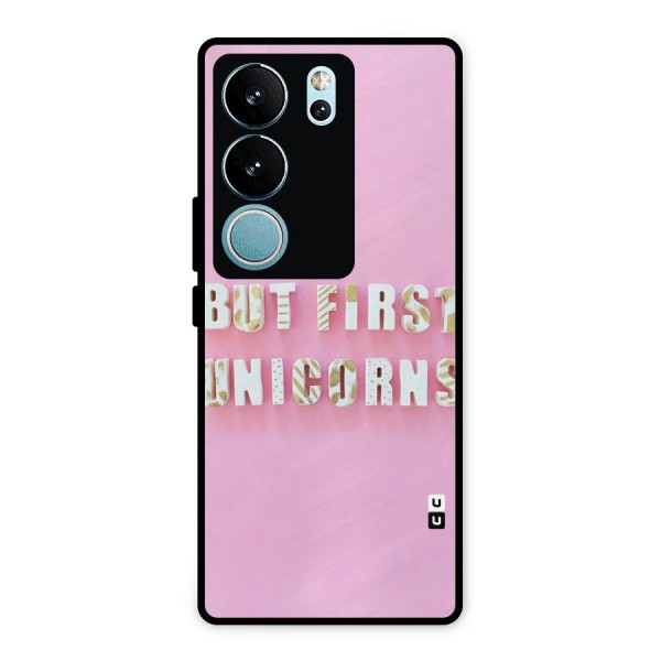 But First Unicorns Metal Back Case for Vivo V29